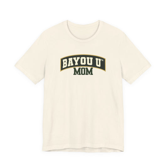 Bayou U Mom Tee