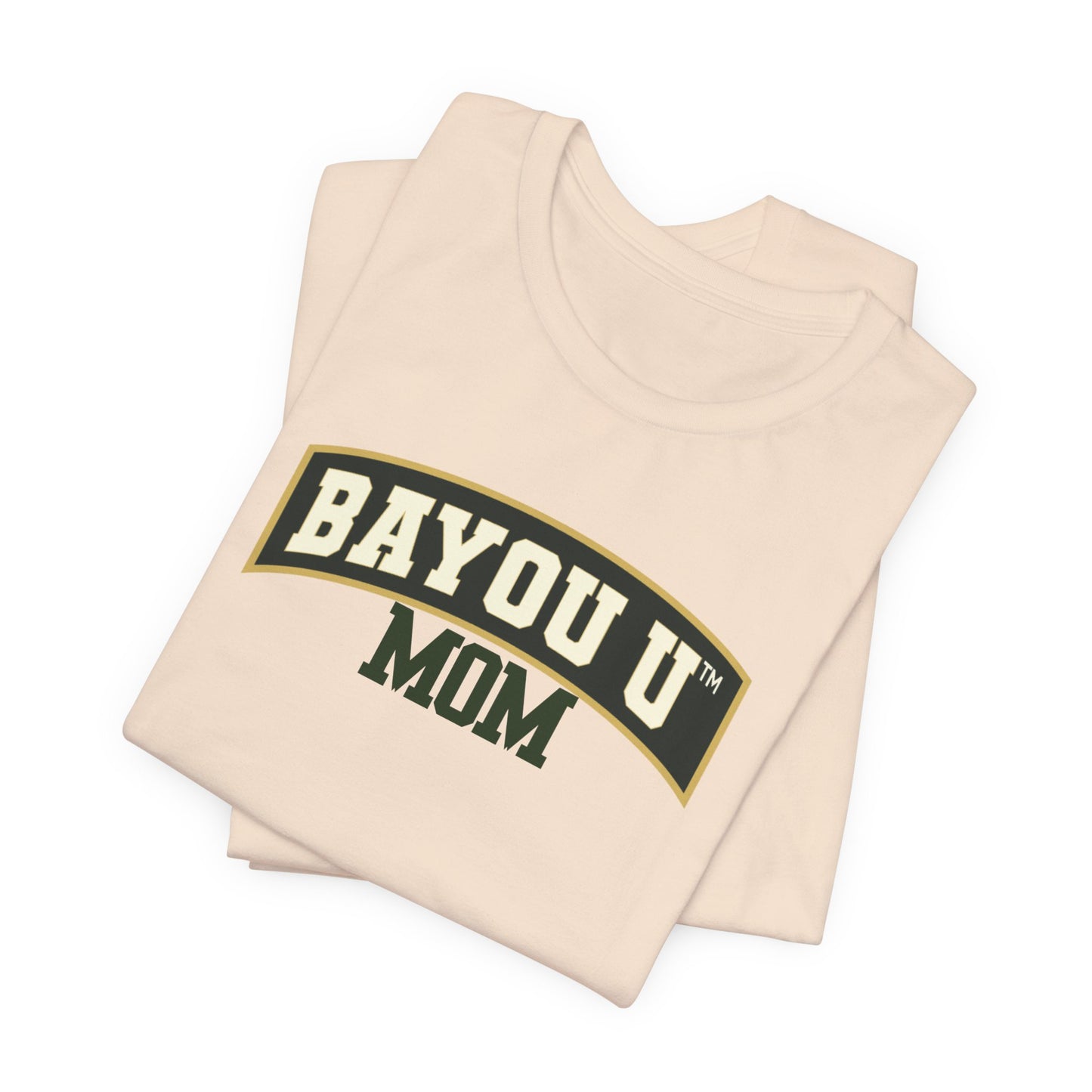 Bayou U Mom Tee