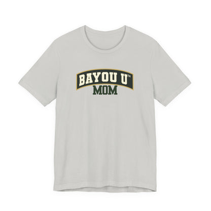 Bayou U Mom Tee