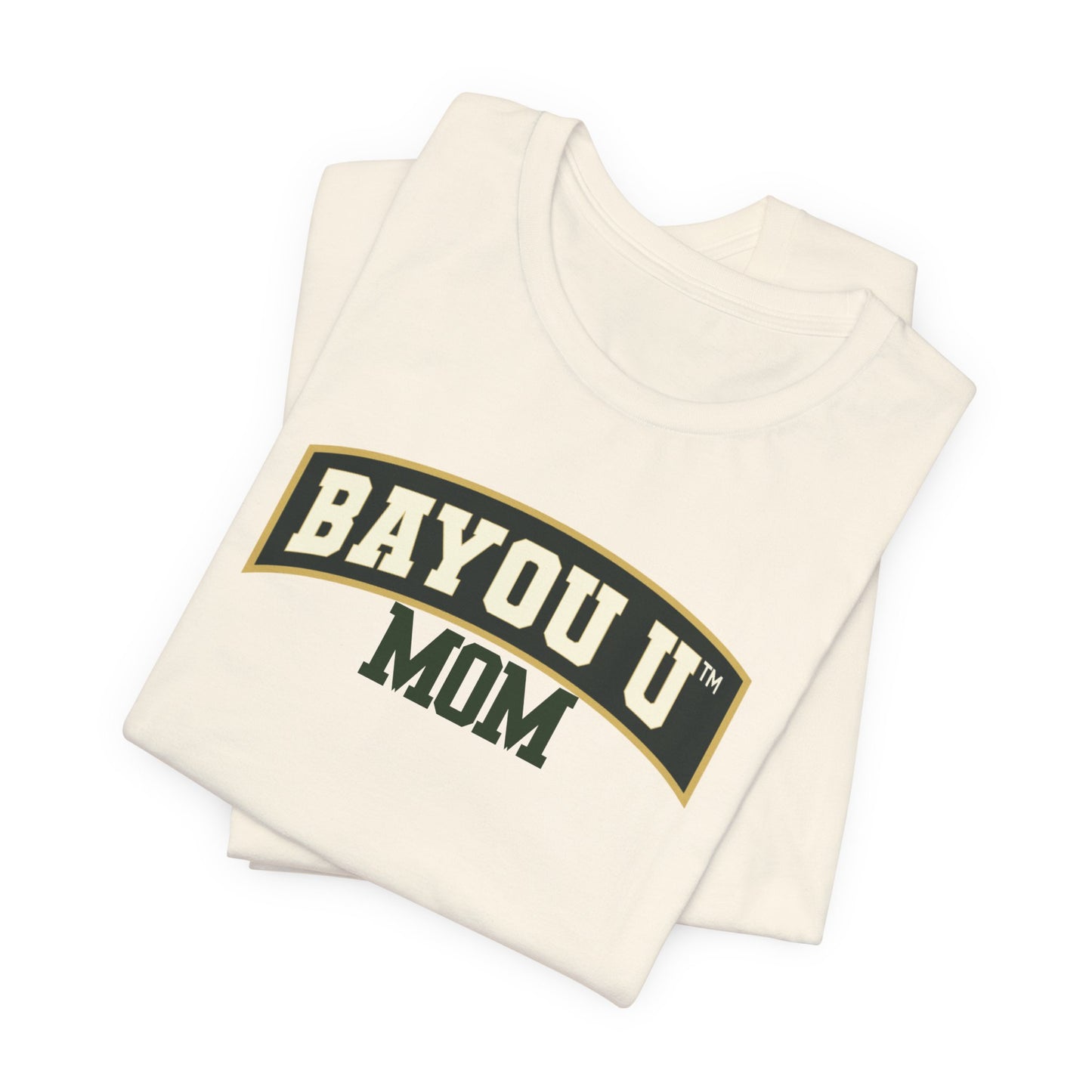 Bayou U Mom Tee