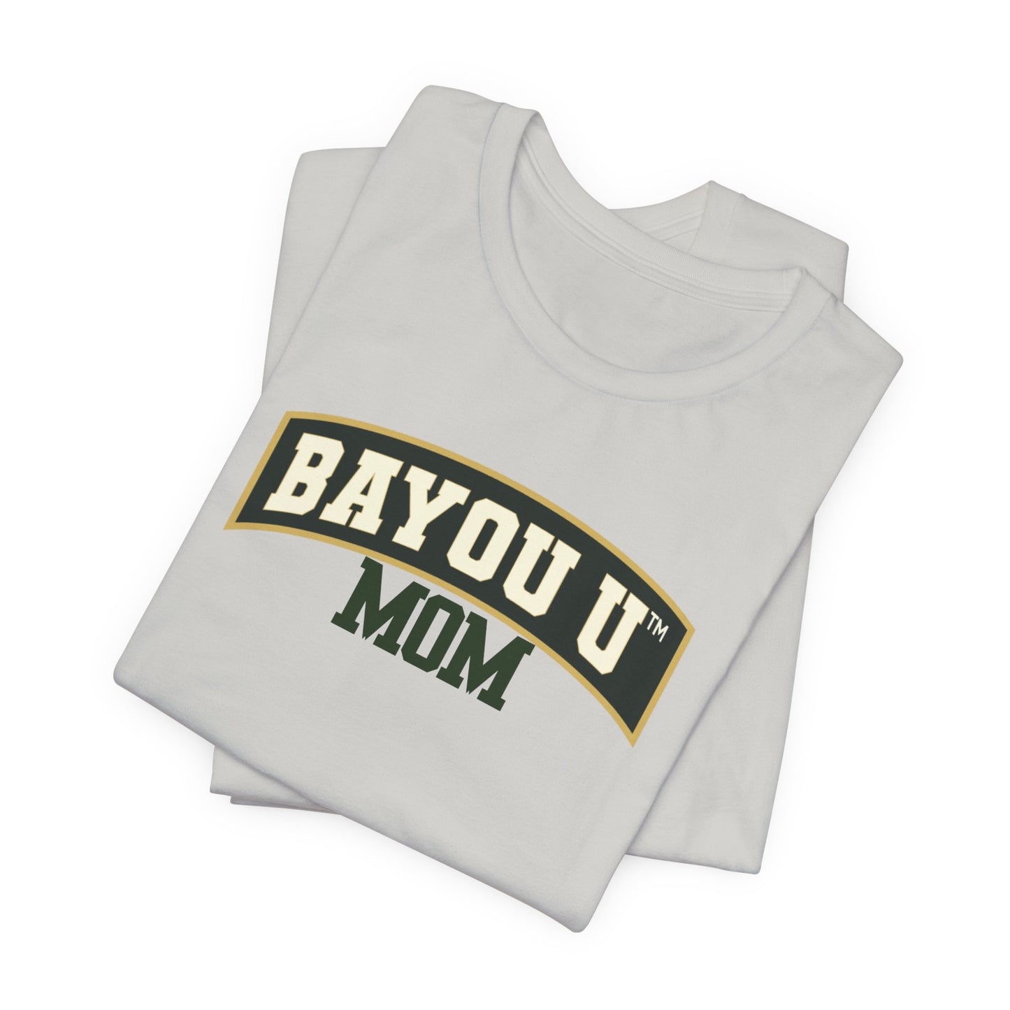 Bayou U Mom Tee
