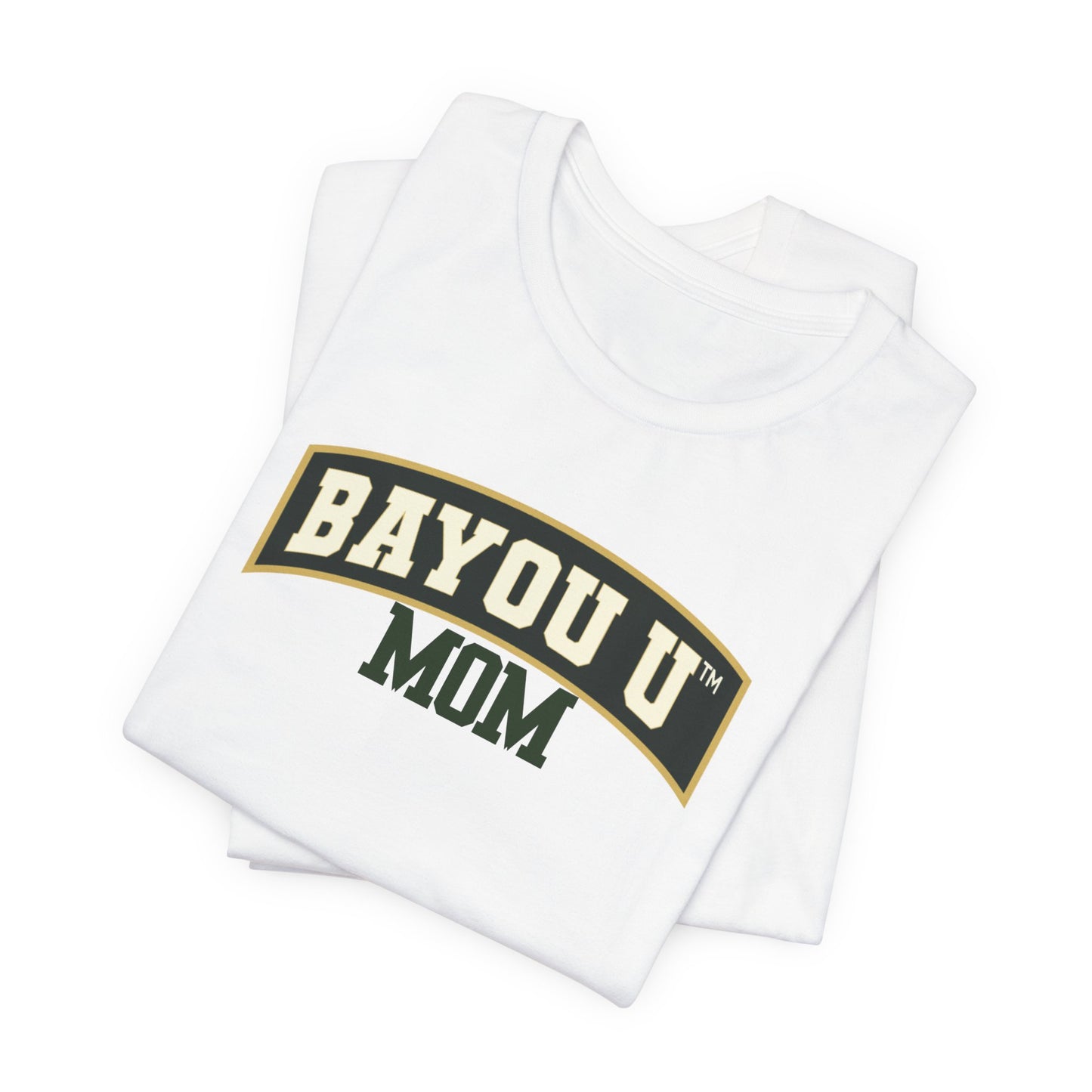 Bayou U Mom Tee