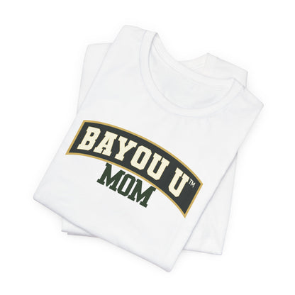 Bayou U Mom Tee